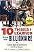 10 THINGS I LEARNED from the BILLIONAIRE by Calvin Barry Schwartz
