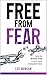 FREE FROM FEAR by Lee Duncan