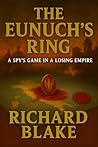 The Eunuch’s Ring (The Byzantine Novels Book 7)