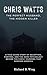 Chris Watts by Richard B. Wray