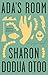 Ada's Room by Sharon Dodua Otoo
