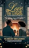 Love In The Dark:...