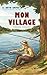 Mon Village (Traduit) (Annoté)