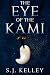 The Eye of the Kami (The Th...