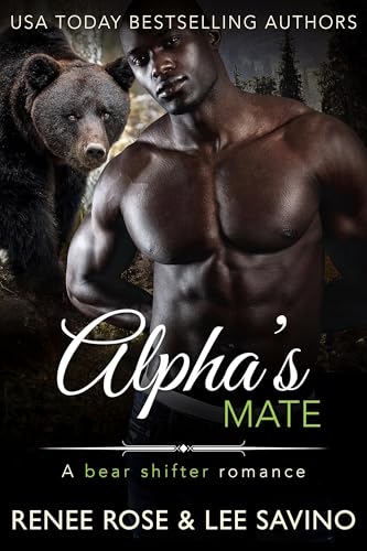 Alpha's Mate: A Small-Town Interracial Cozy Bear Shifter Romance (Bad Boy Bears Book 2)