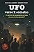 UFO: verso il contatto: Il cambio di paradigma prima di una svolta epocale? (Liberamentis Edizioni) (Italian Edition)