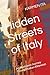 Hidden Streets of Italy: An...