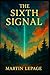 The Sixth Signal