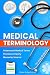 Medical Terminology for Bus...