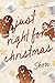 Just Right for Christmas by Shon
