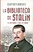 La biblioteca de Stalin: El dictador y sus lecturas (Spanish Edition)