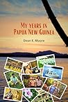 My Years in Papua...