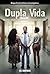 Dupla Vida (Portuguese Edition)