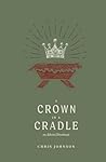 A Crown in a Cradle: An Advent Devotional