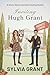Inviting Hugh Grant by Sylvia Grant