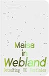 Maisa in Webland:...