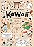 Drawing Japan KAWAII: 235 illustrations to discover Japanese culture