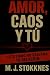 Amor, Caos y tu by Marius Johan Stokknes Amor, Caos y tu by Marius Johan Stokknes