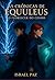 As Cronicas De Equuleus Livro 1: O Florescer Do Cosmo (Portuguese Edition)