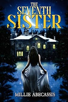 The Seventh Sister (Kindle Edition)