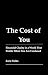 The Cost of You: Financial Clarity in a World That Profits When You Are Confused