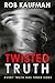 Twisted Truth: Edge of Fear Series — Book 3 (Edge of Fear Trilogy)