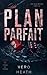 Un plan parfait (Titans Et Tyrans) by Vero Heath