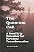 The Quantum Call: A Road Tr...