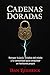 Cadenas Doradas: Romper la ...