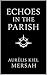 Echoes In The Parish by Aurélis Mersah