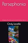 Persephonia: L'odyssée d'un âme, sur la voie de l'amour de soi (French Edition)