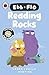 Ebb and Flo: Reading Rocks! and A Big Boo-Boo: Two hilarious stories designed to get children excited about reading