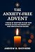 The Anxiety-Free Advent: 4 ...