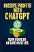 Passive Profits with ChatGP...