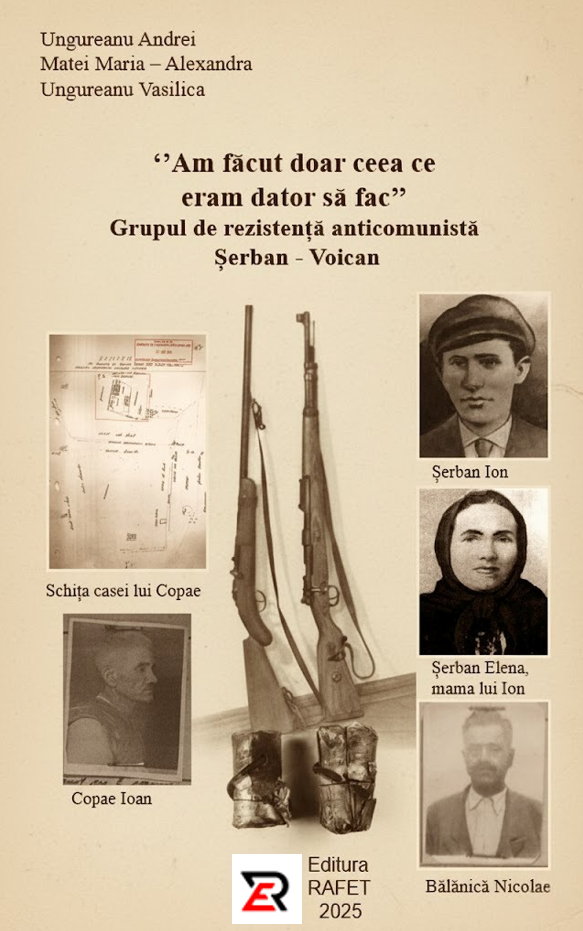 ''Am făcut doar ceea ce eram dator să fac'' - Grupul de rezistență anticomunistă Șerban-Voican