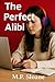 A Perfect Alibi