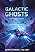 Galactic Ghosts: Collision ...