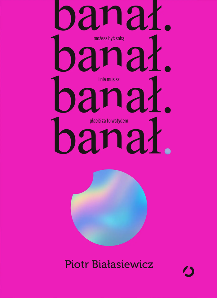 banał. możesz być sobą i nie musisz płacić za to wstydem (Paperback)
