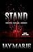 Stand - Part One by Jay Marie Stand - Part One by Jay Marie