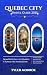 Quebec City Travel Guide 20...