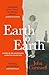 Earth to Earth: Lives and Violent Deaths of a Devon Farming Family: A True Crime Classic Revisited