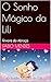 O Sonho Mágico da Lili : Ár...
