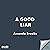 A Good Liar