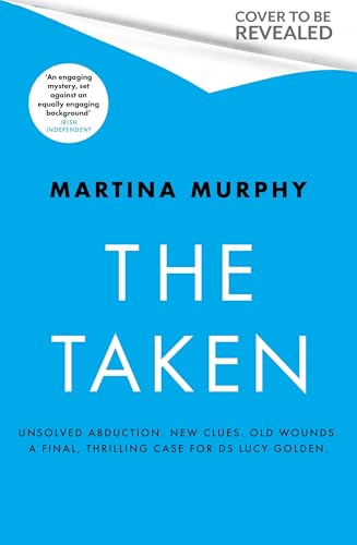 The Taken: A gripping detective thriller with a heart-stopping twist (DS Lucy Golden Book 6)