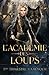 L'Académie des Loups - 3ème Trimestre : La Révolte (French Edition)