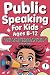 Public Speaking For Kids Ag...