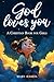 God Loves You - A Christian Book for Girls: Inspiring Stories About Faith, Confidence, and Friendship
