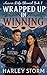 Wrapped Up in Winning: A Small Town Grumpy Sunshine with Enemies to Lovers Christmas Hockey Romance (Aurora Ridge Blizzard Book 1)