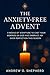 The Anxiety-Free Advent by Andrew Shepherd