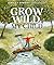 Grow Wild, My Child by Ainsley Arment